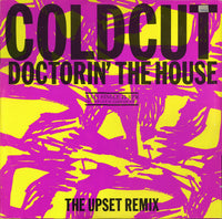 Coldcut : Doctorin' The House (The Upset Remix) (12", Maxi, Yel)