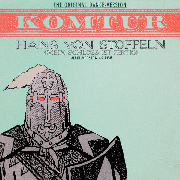 Komtur : Hans Von Stoffeln (Mein Schloss Ist Fertig) (12", Maxi)