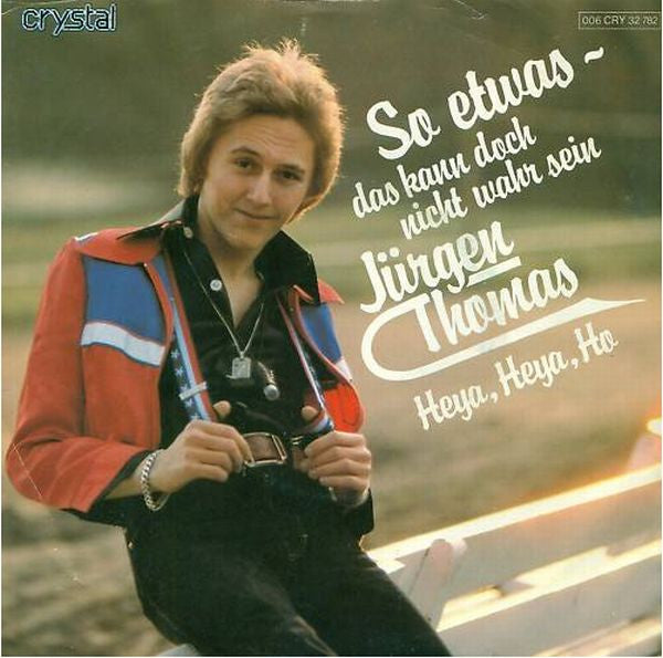 Jürgen Thomas (3) : So Etwas - Das Kann Doch Nicht Wahr Sein (7", Single)