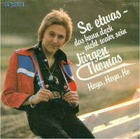 Jürgen Thomas (3) : So Etwas - Das Kann Doch Nicht Wahr Sein (7", Single)