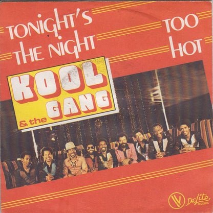 Kool & The Gang : Tonight's The Night / Too Hot (7")