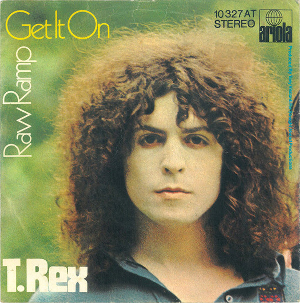 T. Rex : Get It On / Raw Ramp (7", Single)