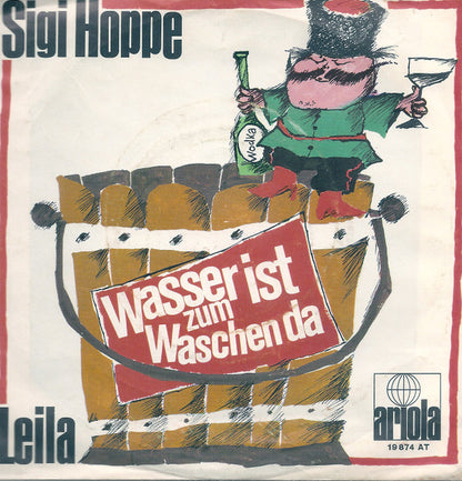 Sigi Hoppe : Wasser Ist Zum Waschen Da (7", Single)