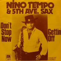 Nino Tempo & 5th Ave. Sax : Don't Stop Now / Gettin' Off (7", Single)