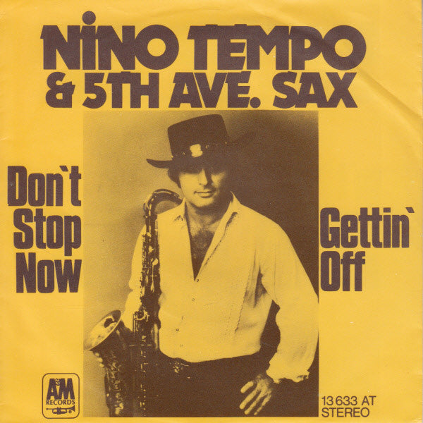 Nino Tempo & 5th Ave. Sax : Don't Stop Now / Gettin' Off (7", Single)