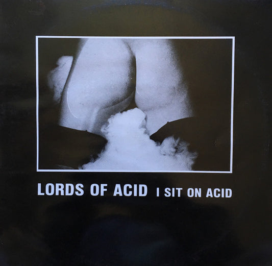 Lords Of Acid : I Sit On Acid (12", Unc)