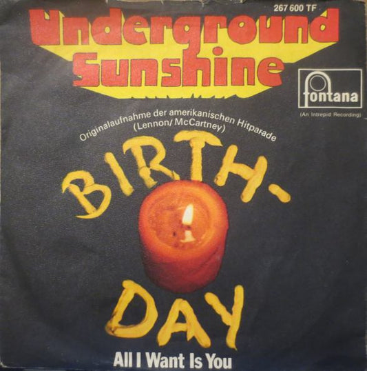 Underground Sunshine : Birthday / All I Want Is You (7", Single, Mono)
