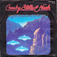 Crosby, Stills & Nash : Wasted On The Way (7", Single)
