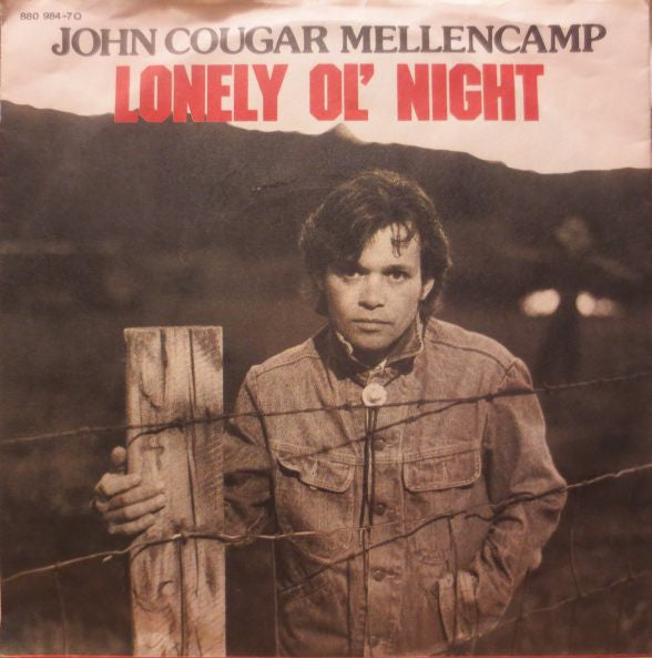 John Cougar Mellencamp : Lonely Ol' Night (7", Single)