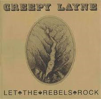 Creepy Layne : Let The Rebels Rock  (LP)