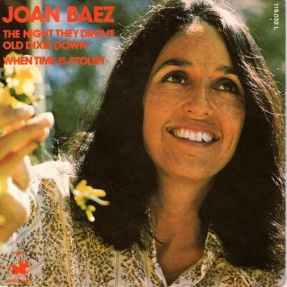 Joan Baez : The Night They Drove Old Dixie Down / When Time Is Stolen (7", Single, RP)