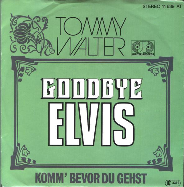 Tommy Walter (2) : Goodbye Elvis (7", Single)