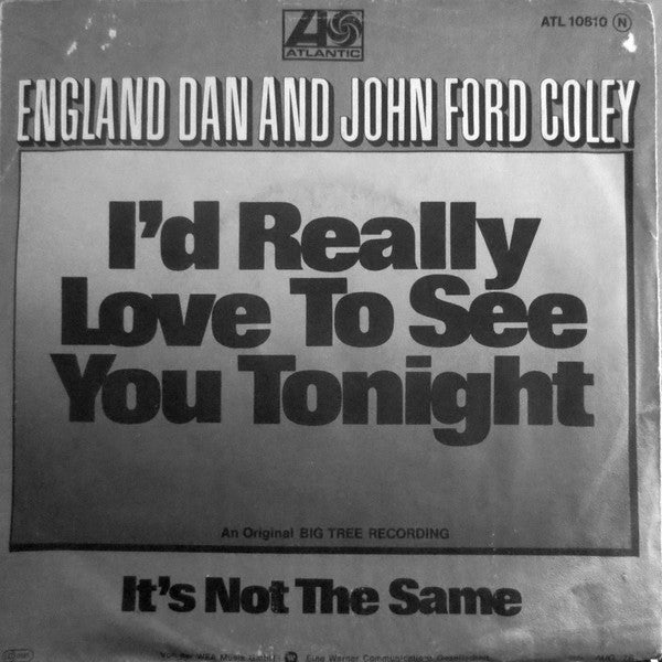 England Dan And John Ford Coley* : I'd Really Love To See You Tonight (7", Single)