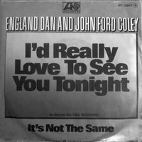 England Dan And John Ford Coley* : I'd Really Love To See You Tonight (7", Single)