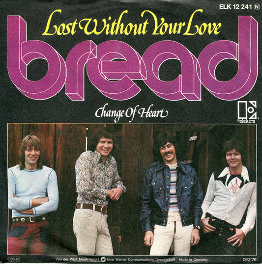 Bread :  Lost Without Your Love (7", Single)