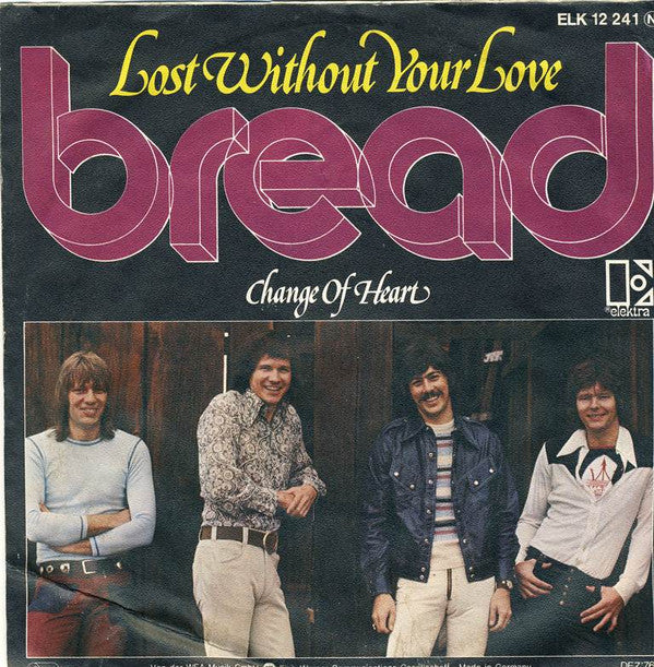 Bread :  Lost Without Your Love (7", Single)