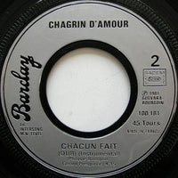 Chagrin D'amour : Chacun Fait (C'qui Lui Plait) (7", Single)