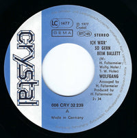 Wolfgang* : Ich Wär So Gern Beim Ballett (7", Single)