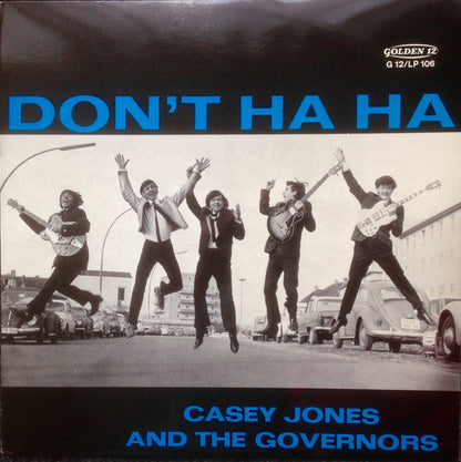 Casey Jones & The Governors : Don't Ha Ha (LP, Album)
