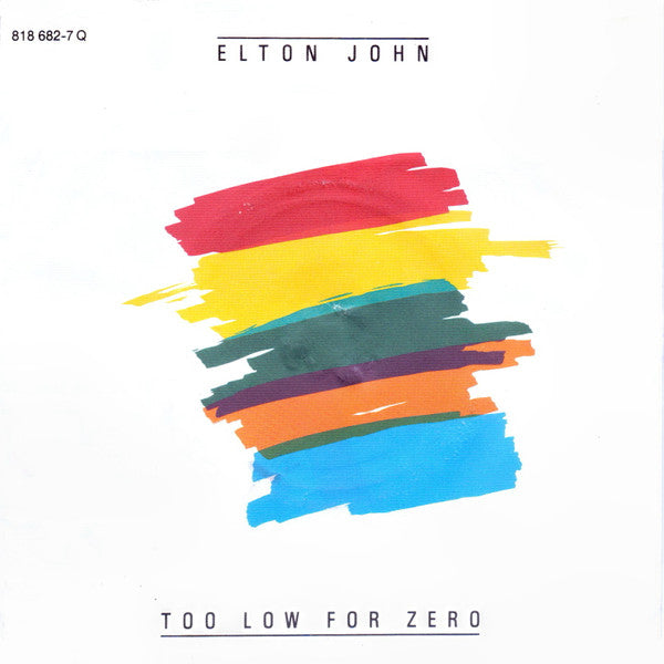 Elton John : Too Low For Zero (7", Single)