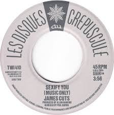 James Cuts : Sexify You (7")