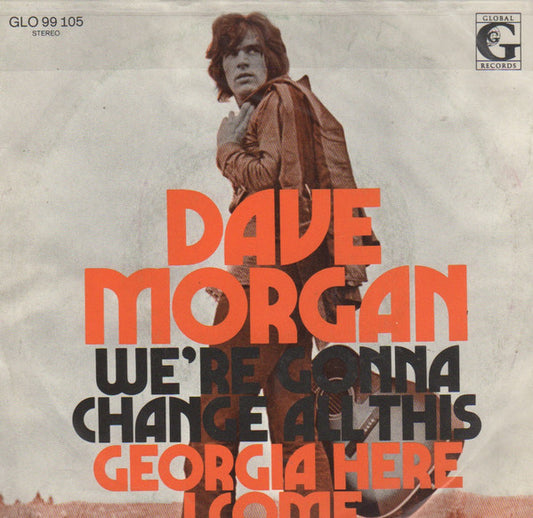 Dave Morgan (2) : We're Gonna Change All This (7", Single)