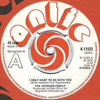 The Johnson Family (2) : I Only Want To Be With You / Peace In The Family (7", Single)