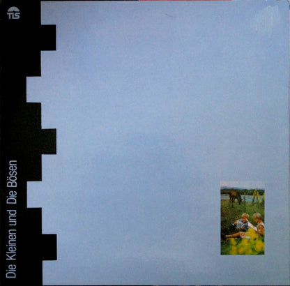 Deutsch Amerikanische Freundschaft : Die Kleinen Und Die Bösen (LP, Album)