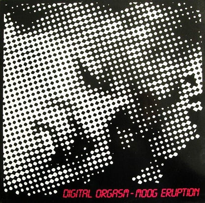 Digital Orgasm : Moog Eruption (12")