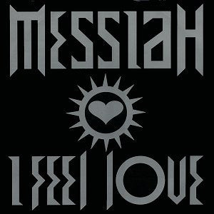 Messiah : I Feel Love (12")