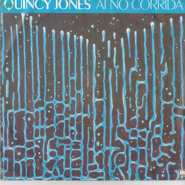 Quincy Jones : Ai No Corrida / There's A Train Leavin (7")
