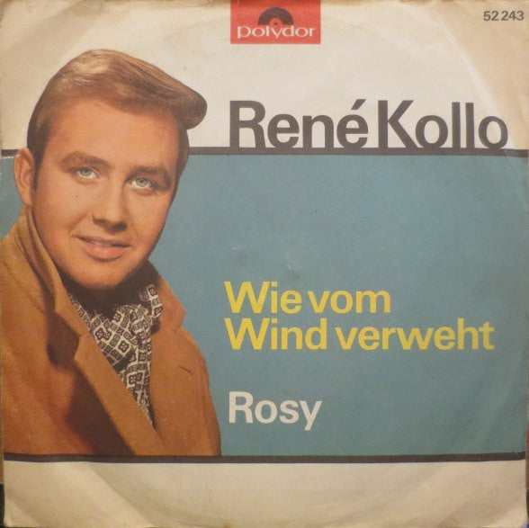 René Kollo : Wie Vom Wind Verweht / Rosy (7", Single, Mono)