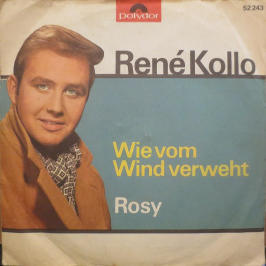 René Kollo : Wie Vom Wind Verweht / Rosy (7", Single, Mono)