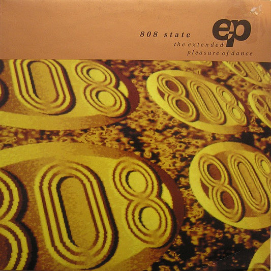 808 State : The Extended Pleasure Of Dance EP (12", EP)
