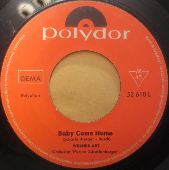 Werner Art : Baby Come Home (7", Single, Mono)