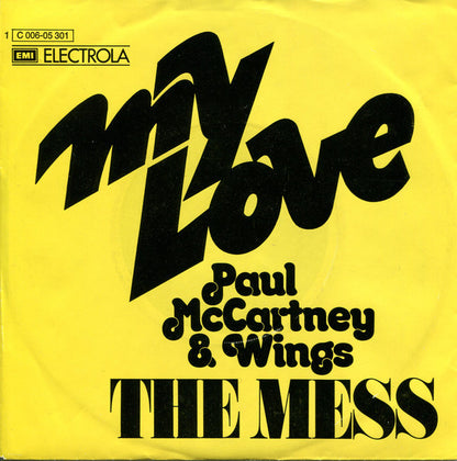 Paul McCartney & Wings* : My Love / The Mess (7", Single)