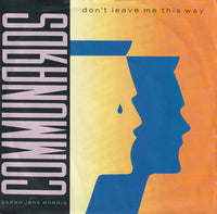 Communards* With Sarah Jane Morris : Don't Leave Me This Way (7", Single)
