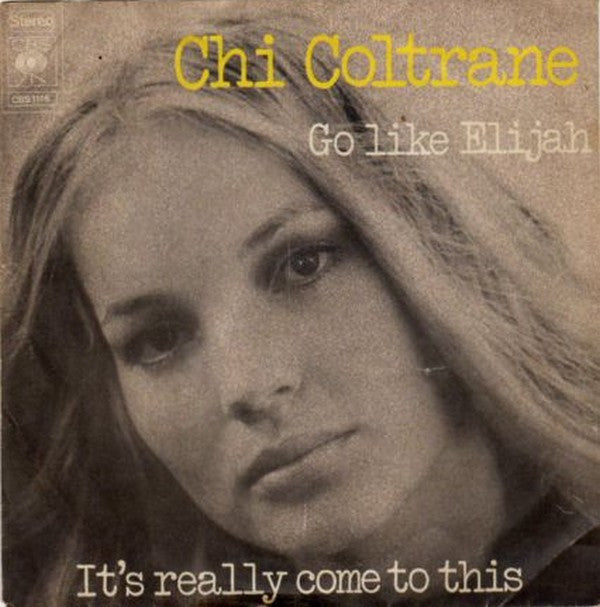 Chi Coltrane : Go Like Elijah (7", Single)