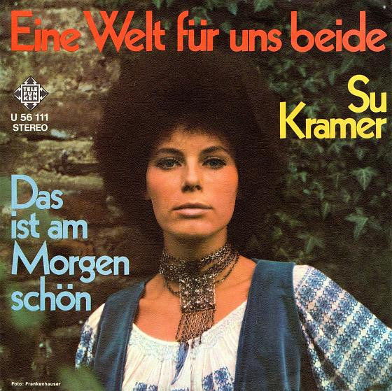 Su Kramer : Eine Welt Für Uns Beide (7", Single)