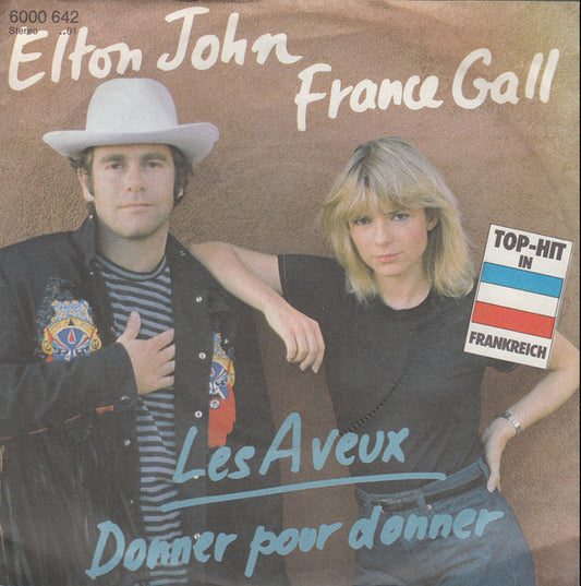 Elton John, France Gall : Les Aveux / Donner Pour Donner (7")