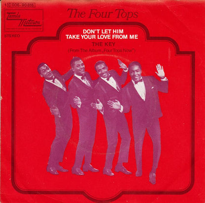 The Four Tops* : Don't Let Him Take Your Love From Me  (7", Single)