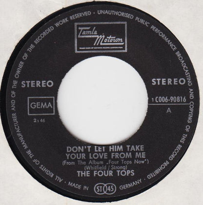 The Four Tops* : Don't Let Him Take Your Love From Me  (7", Single)