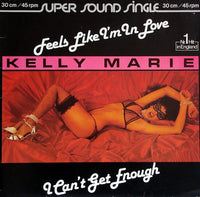 Kelly Marie : Feels Like I'm In Love / I Can't Get Enough (12")