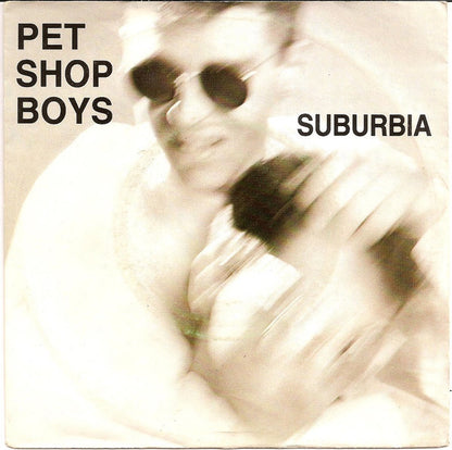Pet Shop Boys : Suburbia (7", Single)