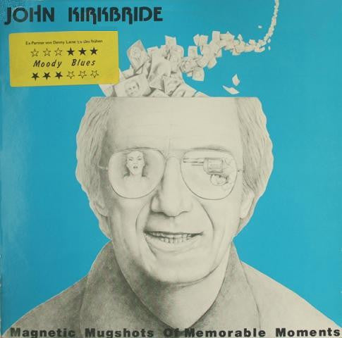 John Kirkbride : Magnetic Mugshots Of Memorable Moments (LP, Album)