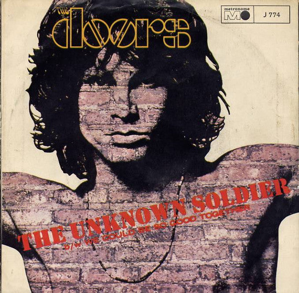 The Doors : The Unknown Soldier / We Could Be So Good Together (7", Single)