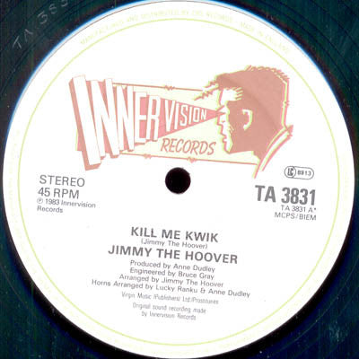 Jimmy The Hoover : Kill Me Kwik (12")
