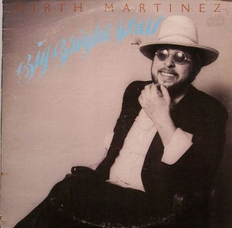 Hirth Martinez : Big Bright Street (LP, Album, Los)