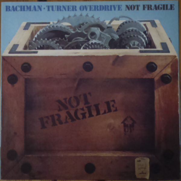 Bachman-Turner Overdrive : Not Fragile (LP, Album, RE)