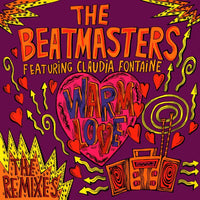 The Beatmasters Featuring Claudia Fontaine : Warm Love (The Remixes) (12")